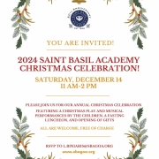 You are invited to the 2024 Saint Basil Academy Christmas Celebration on Saturday, December 14, 11 AM - 2 PM