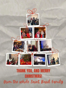 Thank you, and Merry Christmas! from the whole Saint Basil Family